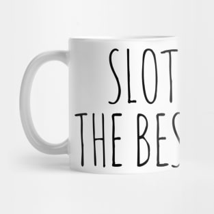 Sloths are the best people Mug